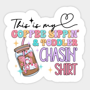 This Is My Coffee Sippin' & Toddler Chasin, Coffee Sippin Toddler, Coffee Mom, Sacrastic Mom Sticker